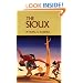 The Sioux: Life and Customs of a Warrior Society (Civilization of the American Indian)