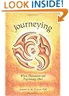 Journeying : Where Shamanism and Psychology Meet