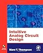 Intuitive Analog Circuit Design