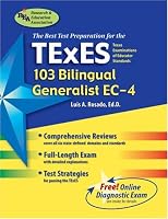 TExES (103) Bilingual Generalist, EC-4 (REA) - The Best Test Prep (Best Test Preperation & Review Course)