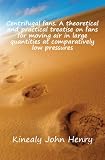 Produkt-Bild: Centrifugal fans. A theoretical and practical treatise on fans for moving air in large quantities at comparatively low pressures
