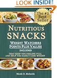 Nutritious Snacks That Keep You Feeling Full and Help You Easily Lose Weight (Weight Watchers Points Plus Values Included)