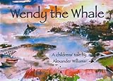 Wendy the whale : a children's tale