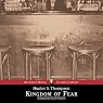 Kingdom of Fear: Loathsome Secrets of a Star-Crossed Child in the Final Days of the American Century