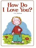 How Do I Love You?