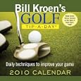 Bill Kroen's Golf Tip-A-Day: 2010 Day-to-Day Calendar (Day to Day Calendar) by Bill Kroen
