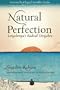 Natural Perfection: Longchenpa's Radical Dzogchen