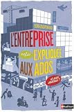 L entreprise enfin expliquée aux ados et aux autres !