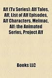 Alf (TV Series): Alf Tales, Alf, List of Alf Episodes, Alf Characters, Melmac, Alf: The Animated Series, Project Alf