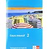 Cours intensif. Franz�sisch als 3. Fremdsprache: Cours intensif 2. Franz�sisch als 3. Fremdsprache. Trainingsbuch 2. Lernjahr: BD 2