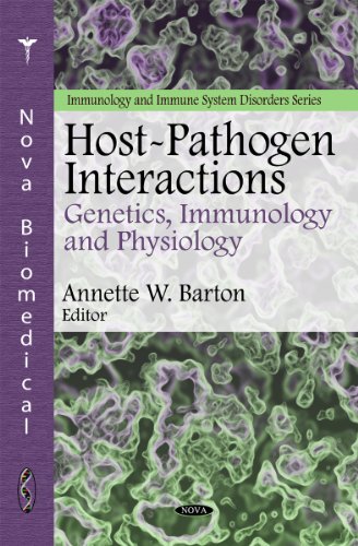 Host-Pathogen Interactions: Genetics, Immunology, and Physiology (Immunology and Immune System Disorders)