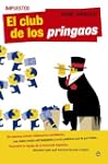 Impuestos. El club de los pringaos (A...