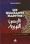 Les Quarante hadiths : Edition bilingue fran�ais-arabe