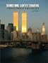 Sometime Lofty Towers: A Photographic Memorial of the World Trade Center