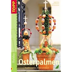 Osterpalmen: Traditioneller Osterschmuck