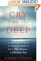 Cry from the Deep: The Submarine Disaster That Riveted the World and Put the New Russia to the Ultimate Test