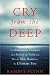 Book Cry from the Deep: The Submarine Disaster That Riveted the World and Put the New Russia to the Ultimate Test
