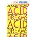 Acid Dreams: The Complete Social History of LSD: The CIA, the Sixties, and Beyond