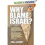 Why Blame Israel?: The Facts Behind the Headlines