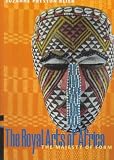 Royal Arts Of Africa: The Majesty of Form (Perspectives), The (Trade Version) (Perspectives)