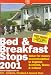 Book Bed & Breakfast Stops 2001: Value for Money Accomodation in England, Scotland, Wales and Ireland (Bed and Breakfast Stops)