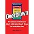 Overblown: How Politicians and the Terrorism Industry Inflate National Security Threats, and Why We Believe Them