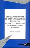 Revue Editions L'Harmattan  / Les transformations du droit international économique : Les Etats et la Société civile face à la mondialisation économique