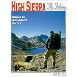high sierra fly fishing basics to advanced tactics