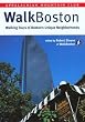WalkBoston: Walking Tours of Boston's Unique Neighborhoods