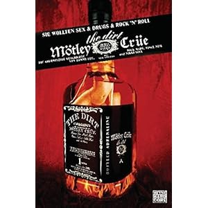 The Dirt: Sie wollten Sex, Drugs & Rock'n'Roll