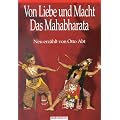 Von Liebe und Macht. Das Mahabharata