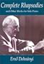 Complete Rhapsodies and Other Works for Solo Piano