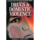 Drugs and Domestic Violence (Hazelden Rosen Drug Abuse Prevention Library) by R. Jamiolkowski