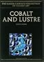 COBALT AND LUSTRE: The First Centuries of Islamic Pottery (The Nasser D. Khalili Collection of Islamic Art, VOL IX)