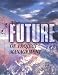 The Future of Project Management: The First Pmi Forecast and Assessment of the Future of the Project Management Profession and the Future of the Project Management Institute (Project Management Institute Research Series)