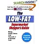 The Low Fat Supermarket Shopper's Guide, Revised and Updated Edition: Making Healthy Choices from Thousands of Brand Name Foods