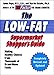 The Low Fat Supermarket Shopper's Guide, Revised and Updated Edition: Making Healthy Choices from Thousands of Brand Name Foods