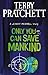 Only You Can Save Mankind