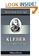 Kleber, sa vie, sa correspondance (French Edition)