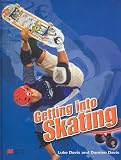 Cover of Getting Into Skating  Macmillan Library by Luke Davis Damien Davis 073299988X