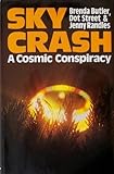 Sky crash : a cosmic conspiracy