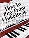 How to Play from a Fake Book