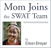 Mom Joins the SWAT Team