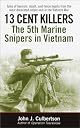 13 Cent Killers: The 5th Marine Snipers in Vietnam