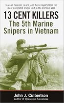13 Cent Killers: The 5th Marine Snipers in Vietnam