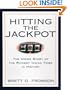 Hitting the Jackpot: The Inside Story of the Richest Indian Tribe In History