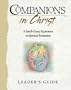 Companions in Christ: A Small-Group Experience in Spiritual Formation (Leader's Guide)
