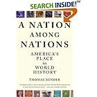 Click here to buy A Nation Among Nations: America's Place in World History by  Thomas Bender.