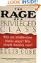 The Rage of a Privileged Class: Why Are Middle-Class Blacks Angry? Why Should America Care?
