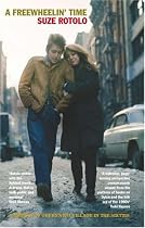 A Freewheelin' Time: A Memoir of Greenwich Village in the Sixties